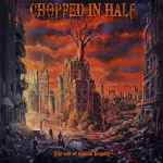 CHOPPED IN HALF - The end of human tragedy CD